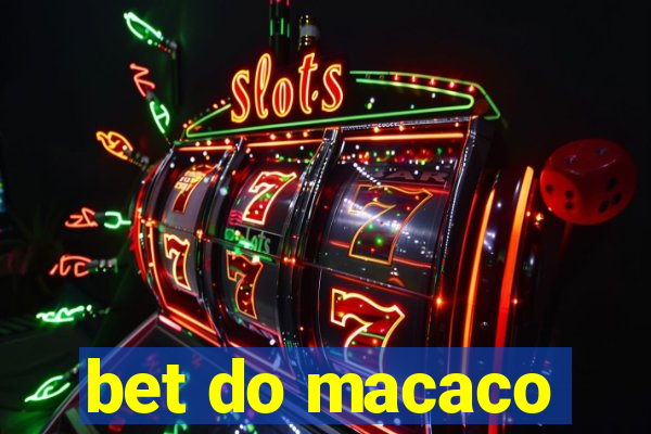 bet do macaco